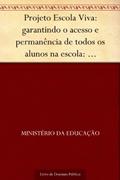Ler Projeto Escola Viva: garantindo o acesso e permanência de todos os alunos na escola: necessidades educacionais especiais dos alunos - iniciando nossa conversa, do autor Ministério da Educação Ler Projeto Escola Viva: garantindo o acesso e permanência de todos os alunos na escola: necessidades educacionais especiais dos alunos - iniciando nossa conversa, do autor Ministério da Educação