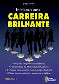 Ler Iniciando Uma Carreira Brilhante - Volume 1, do autor Jorge Penillo Ler Iniciando Uma Carreira Brilhante - Volume 1, do autor Jorge Penillo