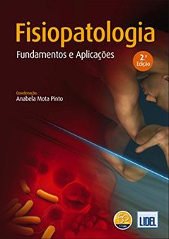 Fisiopatologia. Fundamentos e Aplicações, do autor Anabela Mota Pinto