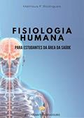 Ler Fisiologia Humana para Universitários da Área da Saúde, do autor Matheus Ferreira Rodrigues
