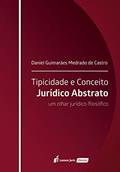 Ler Tipicidade e Conceito Jurídico Abstrato, do autor Daniel Guimarães Medrado de Castro Ler Tipicidade e Conceito Jurídico Abstrato, do autor Daniel Guimarães Medrado de Castro