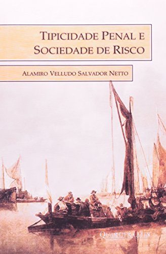 Ler Tipicidade Penal E Sociedade De Risco, do autor Alamiro Velludo Salvador Netto