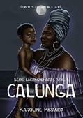 Ler Calunga (Encruzilhadas Livro 1), do autor Karoline Miranda