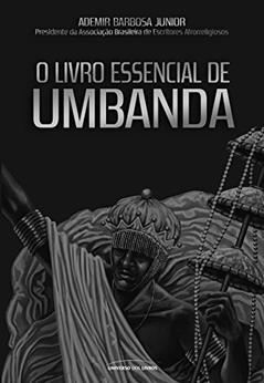 O livro essencial de Umbanda, do autor Ademir Barbosa Júnior