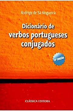 Dicionário de Verbos Portugueses Conjugados, do autor Rodrigo de Sá Nogueira