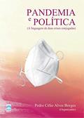 Ler Pandemia e política: a linguagem de duas crises conjugadas, do autor Pedro Célio Alves Borges Ler Pandemia e política: a linguagem de duas crises conjugadas, do autor Pedro Célio Alves Borges
