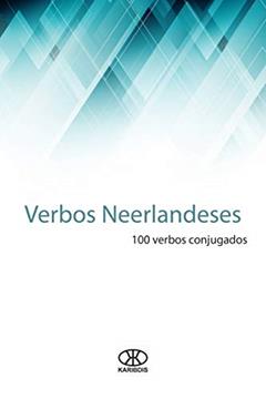 Verbos neerlandeses (100 verbos conjugados), do autor Editorial Karibdis