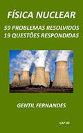 Ler FÍSICA NUCLEAR: 59 PROBLEMAS RESOLVIDOS E 19 QUESTÕES RESPONDIDAS, do autor GENTIL FERNANDES Ler FÍSICA NUCLEAR: 59 PROBLEMAS RESOLVIDOS E 19 QUESTÕES RESPONDIDAS, do autor GENTIL FERNANDES