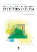 Ler Modelação Matemática em Dimensão Um. Uma Introdução Via Equações Diferenciais e às Diferenças, do autor Jacek Banasiak Ler Modelação Matemática em Dimensão Um. Uma Introdução Via Equações Diferenciais e às Diferenças, do autor Jacek Banasiak