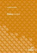 Ler Física nuclear (Série Universitária), do autor Angela Kinoshita