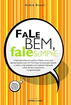 Fale bem, fale sempre, do autor Andre Brasil