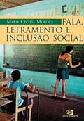 Ler Fala, letramento e inclusão social, do autor Maria Cecilia Mollica