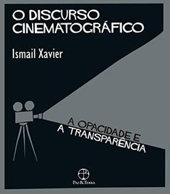 O Discurso cinematográfico, do autor Ismail Xavier