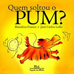 Quem soltou o pum?, do autor Blandina Franco