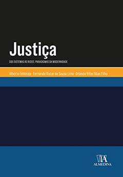 Justiça: dos Sistemas às Redes - Paradigmas da Modernidade, do autor Alberto Febbrajo; Fernando Rister de Sousa Lima; Orlando Villas Bôas Filho