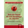 Ler Baú de Ossos de um Sociólogo do Direito - Biblioteca de Filosofia, Sociologia e Teoria do Direito - Coordenação: Fernando Rister de Souza Lima, do autor José Eduardo Campos de Oliveira Faria Ler Baú de Ossos de um Sociólogo do Direito - Biblioteca de Filosofia, Sociologia e Teoria do Direito - Coordenação: Fernando Rister de Souza Lima, do autor José Eduardo Campos de Oliveira Faria