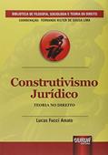 Ler Construtivismo Jurídico - Teoria no Direito - Biblioteca de Filosofia, Sociologia e Teoria do Direito - Coordenação: Fernando Rister de Souza Lima, do autor Lucas Fucci Amato Ler Construtivismo Jurídico - Teoria no Direito - Biblioteca de Filosofia, Sociologia e Teoria do Direito - Coordenação: Fernando Rister de Souza Lima, do autor Lucas Fucci Amato