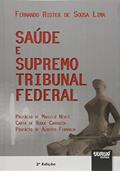 Ler Saúde e Supremo Tribunal Federal: Prefácio de Marcelo Neves - Carta de Roque Carrazza - Posfácio de Alberto Febbrajo, do autor Fernando Rister de Sousa Lima