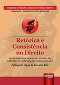 Ler Retórica e Consistência no Direito, do autor Pythagoras Lopes de Carvalho Neto