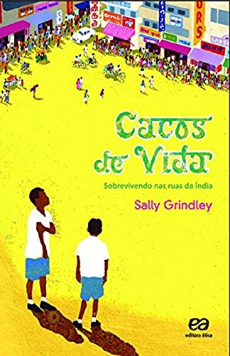 Ler Cacos de vida - Sobrevivendo nas ruas da Índia, do autor Sally Grindley