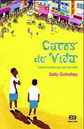 Ler Cacos de vida - Sobrevivendo nas ruas da Índia, do autor Sally Grindley Ler Cacos de vida - Sobrevivendo nas ruas da Índia, do autor Sally Grindley