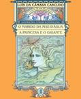 Ler O marido da mãe d água e a princesa e o gigante, do autor Luís da Câmara Cascudo
