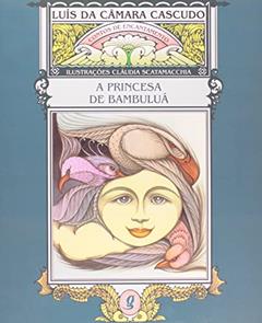 A princesa de bambuluá, do autor Luís da Câmara Cascudo