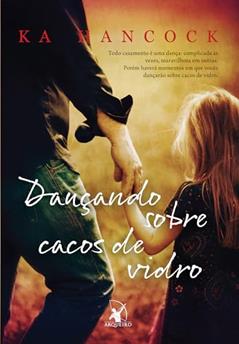Dançando sobre cacos de vidro, do autor Ka Hancock