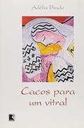 Ler Cacos Para Um Vitral, do autor Adelia Prado