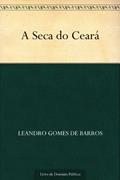 Ler A Seca do Ceará, do autor Leandro Gomes de Barros