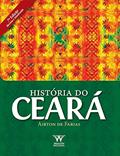 Ler História do Ceará, do autor Airton de Farias
