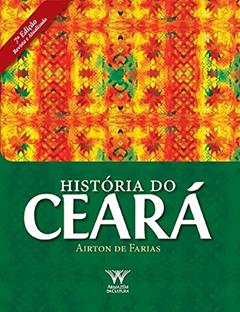 História do Ceará, do autor Airton de Farias