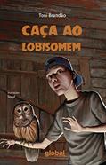 Ler Caça ao lobisomem, do autor Toni Brandão