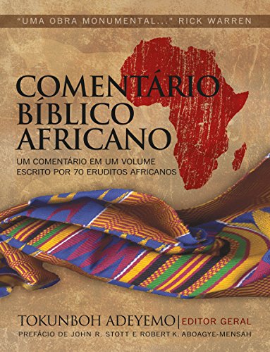 Ler Comentário Bíblico Africano: Uma obra de referência feita por teólogos africanos para o povo africano, do autor Tokunboh Adeyemo