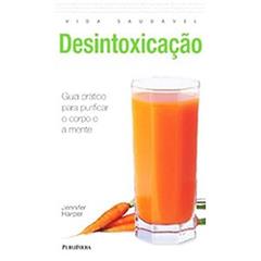 Desintoxicação. Vida Saudavel, do autor Jennifer Harper