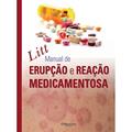 Ler Litt. Manual de Erupção e Reação Medicamentosa, do autor Jerome Z. Litt Ler Litt. Manual de Erupção e Reação Medicamentosa, do autor Jerome Z. Litt