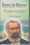 Ler Bezerra de Menezes. o Médico dos Pobres, do autor Francisco Acquarone