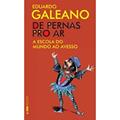 Ler De Pernas Pro Ar, do autor Eduardo Galeano