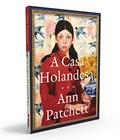 Ler A casa holandesa, do autor Ann Patchett