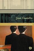 Ler Melhores crônicas José Castello: seleção e prefácio: Leyla Perrone-Moisés, do autor José Castello