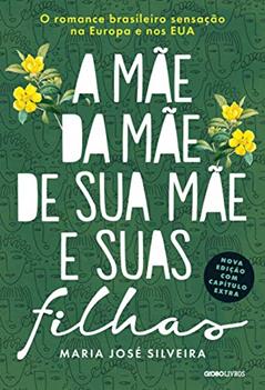 A mãe da mãe de sua mãe e suas filhas, do autor Maria José Silveira