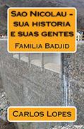 Ler Sao Nicolau - sua historia e suas gentes: Familia Badjid (Sao Nicolau - Familis Badjid Livro 1), do autor Carlos Lopes