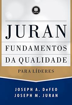 Fundamentos da Qualidade para Líderes, do autor Joseph M. Juran; Joseph A. DeFeo