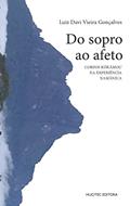 Ler DO SOPRO AO AFETO: Corpos Kõkãmou na experiência xamânica: 126, do autor Gonçalves Luiz Davi Vieira Ler DO SOPRO AO AFETO: Corpos Kõkãmou na experiência xamânica: 126, do autor Gonçalves Luiz Davi Vieira