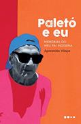 Ler Paletó e eu: Memórias do meu pai indígena, do autor Aparecida Vilaça