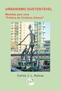 Ler Urbanismo sustentável: medidas para uma 'política de ciclismo urbano', do autor Carlos José Lopes Balsas