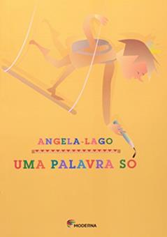 Uma palavra só, do autor Angela Lago