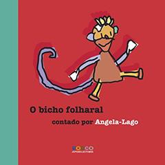 O bicho folharal, do autor Angela Lago