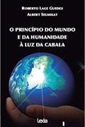 Ler O Princípio Do Mundo e da Humanidade á luz da Cabala, do autor Roberto Lage Guedes
