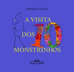 A visita dos 10 monstrinhos, do autor Angela-Lago